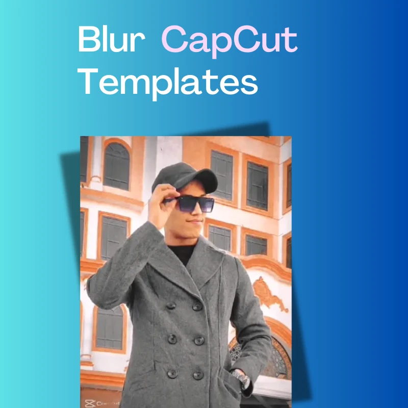 Top 12 Blur CapCut Template Link [NEW] 2025 