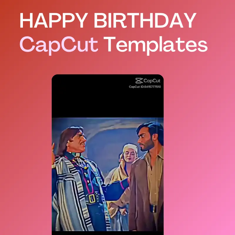 Top 15 Happy Birthday CapCut Templates Links 2025